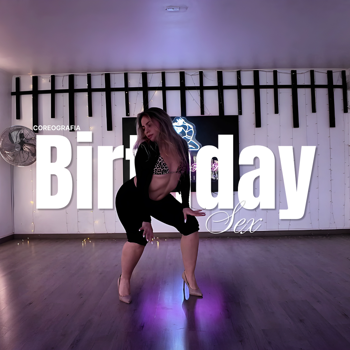 Heels - Coreografia Birthday Sex